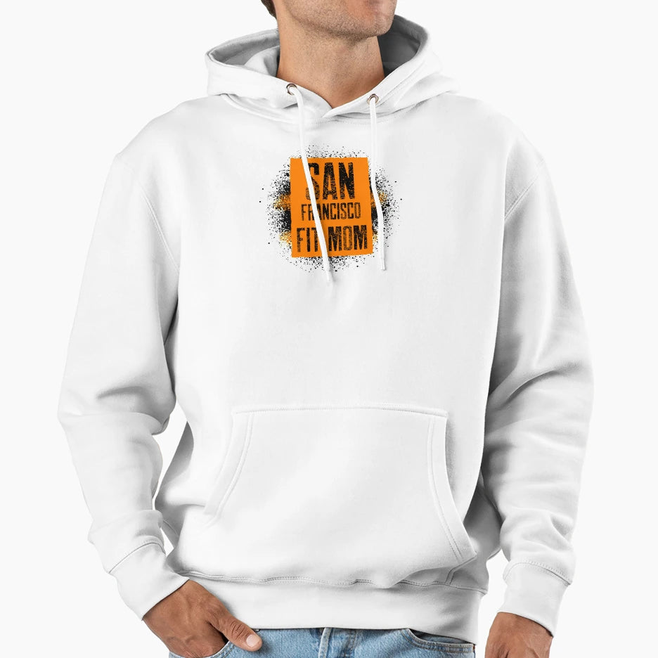 Fit Mom San Francisco Best Fitness Hoodie - Streetwear Style Unisex - T-Shirt, Sweatshirt, Hoodie