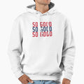 So Good Hoodie - Fun Novelty Design Unisex - T-Shirt, Sweatshirt, Hoodie