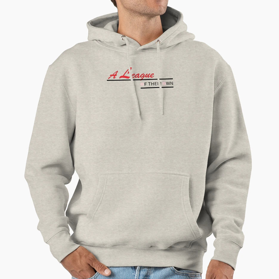 League Their Own Hoodie - Streetwear Style for Adults - T-Shirt, Sweatshirt, Hoodie