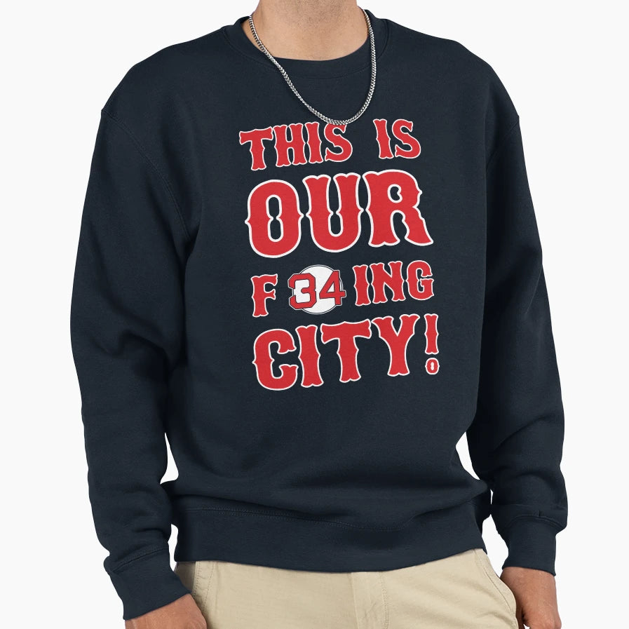 This Is Our F34Ing City Sweatshirt - Graphic Print Men Women - T-Shirt, Sweatshirt, Hoodie