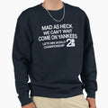 Ny Sports Fan Mad As Heck Hat Sweatshirt - Fun Novelty Design Men Women - T-Shirt, Sweatshirt, Hoodie