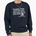 Keep Faith Yankee Fans Staying Sweatshirt - Fun Novelty Design for Adults - T-Shirt, Sweatshirt, Hoodie