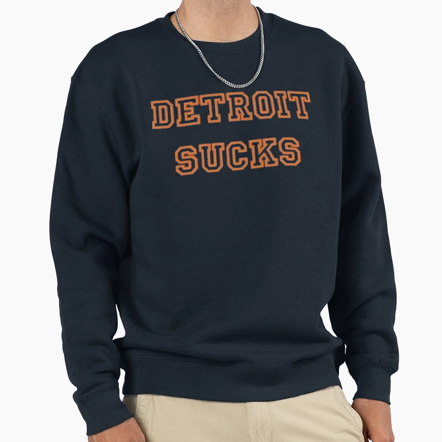 Baseball Detroit Sucks Sweatshirt - Novelty Apparel Unisex - T-Shirt, Sweatshirt, Hoodie