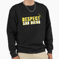 Respect San Diego Sweatshirt - Casual Everyday Wear Men Women - T-Shirt, Sweatshirt, Hoodie