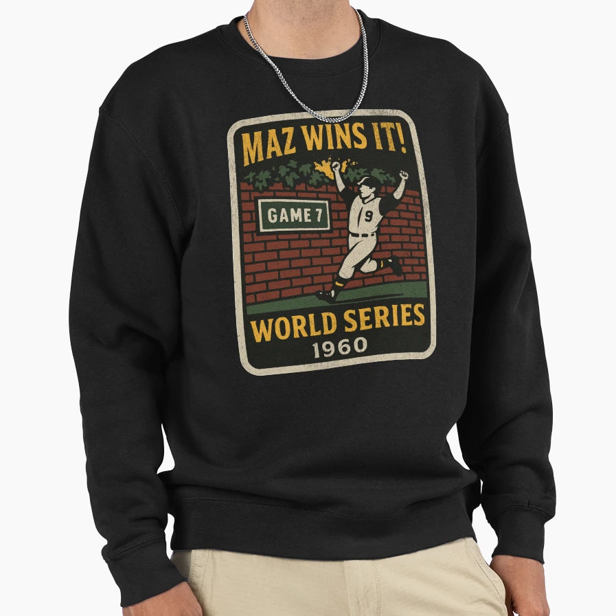 Maz Wins It 1960 World Series Sweatshirt - Fun Novelty Design for Adults - T-Shirt, Sweatshirt, Hoodie