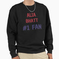 Alia Bhatt 1 Fan Sweatshirt - Minimalist Print for Adults - T-Shirt, Sweatshirt, Hoodie