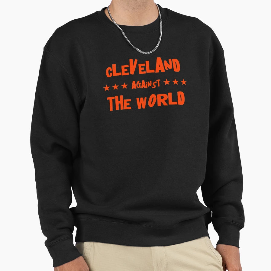 Cleveland Against World Cleveland Sweatshirt - Aesthetic Graphic Unisex - T-Shirt, Sweatshirt, Hoodie