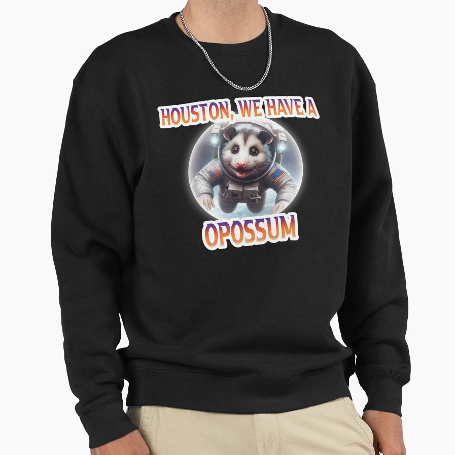 Houston We Have Opossum Sweatshirt - Minimalist Print Unisex - T-Shirt, Sweatshirt, Hoodie