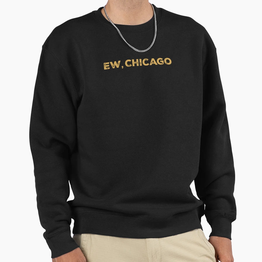 Ew Chicago Funny Packers Vs Bears Sweatshirt - Aesthetic Graphic Unisex - T-Shirt, Sweatshirt, Hoodie