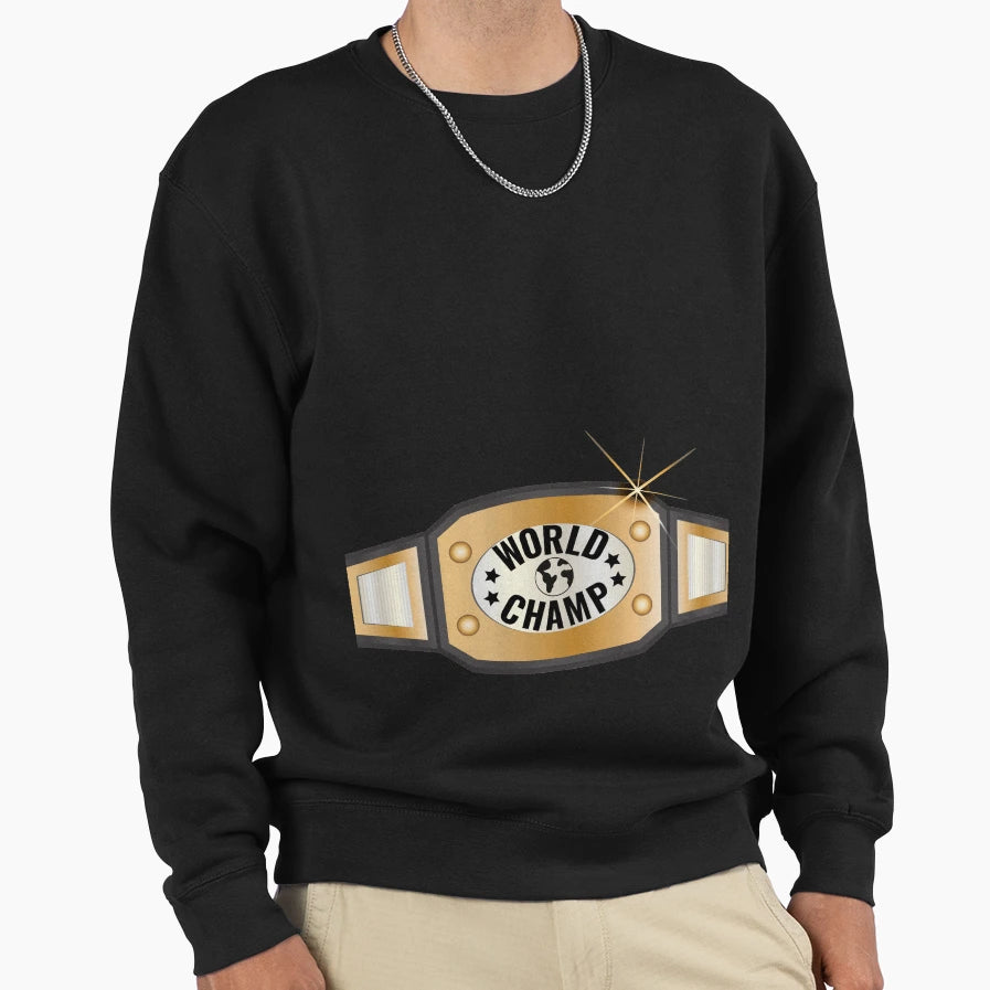 World Champ Sweatshirt - Trendy Graphic Men Women - T-Shirt, Sweatshirt, Hoodie