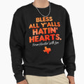 Bless All Yalls Sweatshirt - Novelty Apparel for Adults - T-Shirt, Sweatshirt, Hoodie
