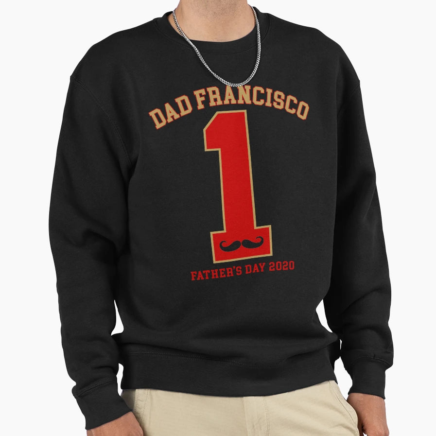 San Francisco Fathers Day 2020 Sweatshirt - Trendy Graphic Men Women - T-Shirt, Sweatshirt, Hoodie