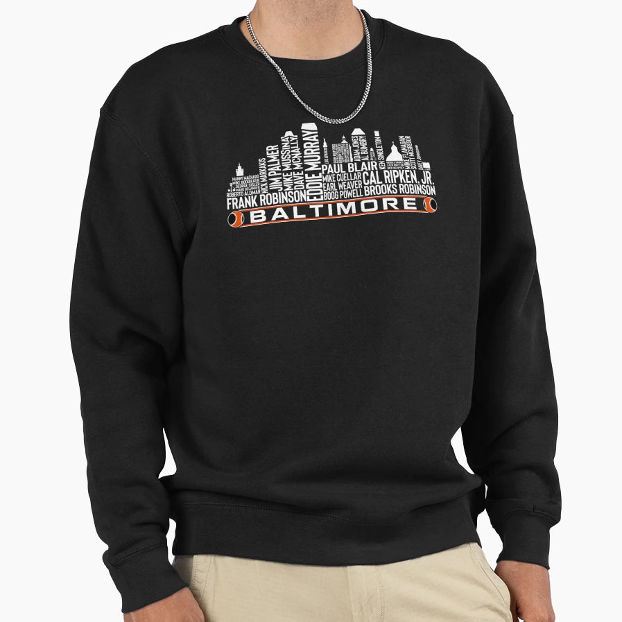 Baltimore Baseball Team All Time Sweatshirt - Fun Novelty Design Men Women - T-Shirt, Sweatshirt, Hoodie