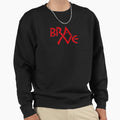 Brave Sweatshirt - Streetwear Style for Adults - T-Shirt, Sweatshirt, Hoodie