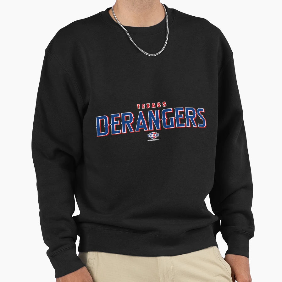 Texass Derangers Sweatshirt - Casual Everyday Wear Unisex - T-Shirt, Sweatshirt, Hoodie