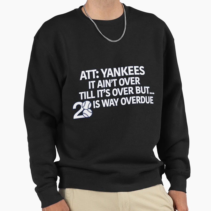 28 Way Overdue Sweatshirt - Graphic Print Men Women - T-Shirt, Sweatshirt, Hoodie