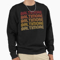 Baltimore Sweatshirt - Streetwear Style Unisex - T-Shirt, Sweatshirt, Hoodie