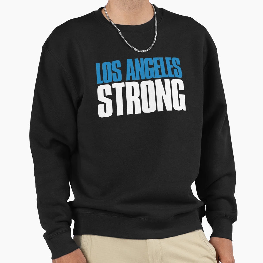 Los Angeles Strong Sports Fan Sweatshirt - Streetwear Style Men Women - T-Shirt, Sweatshirt, Hoodie