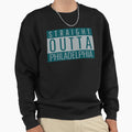 Straight Outta Philadelphia Football Sweatshirt - Fun Novelty Design Unisex - T-Shirt, Sweatshirt, Hoodie