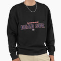 Loston Dead Sux Sweatshirt - Trendy Graphic Unisex - T-Shirt, Sweatshirt, Hoodie
