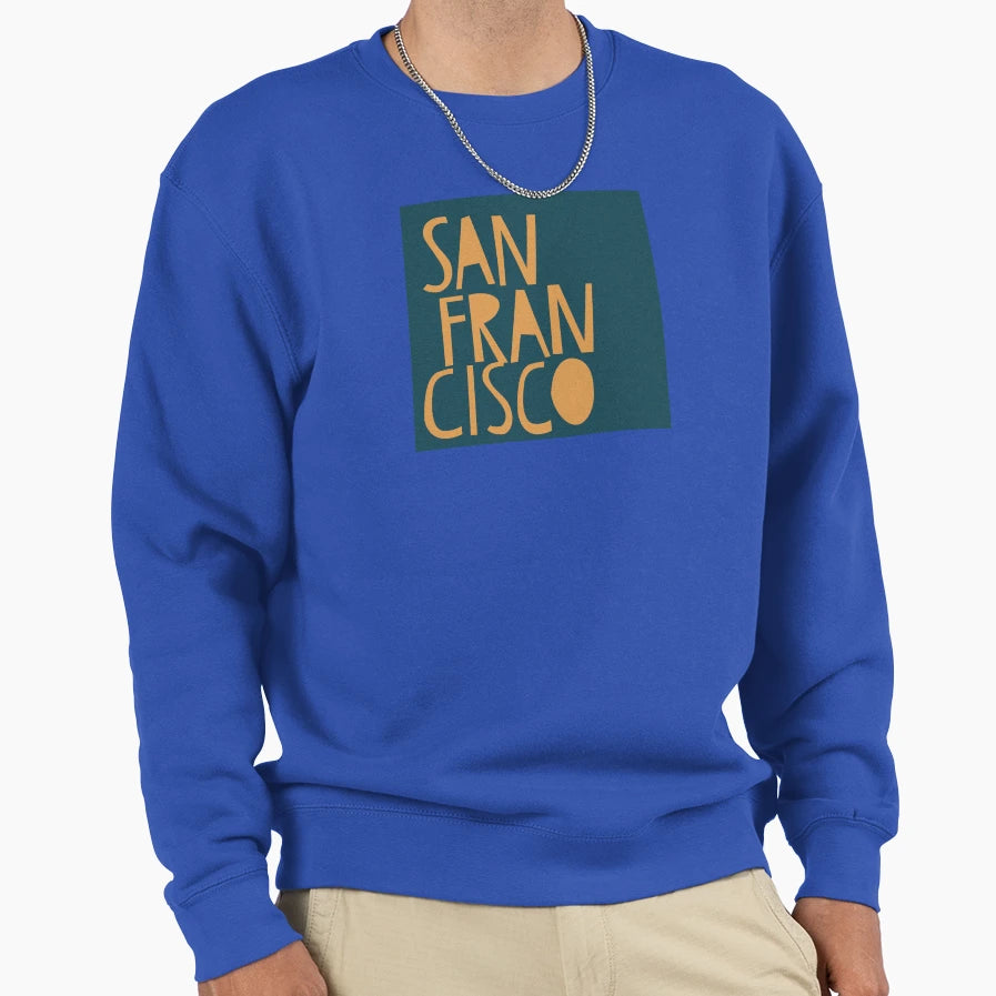 San Francisco Sweatshirt - Casual Everyday Wear Men Women - T-Shirt, Sweatshirt, Hoodie