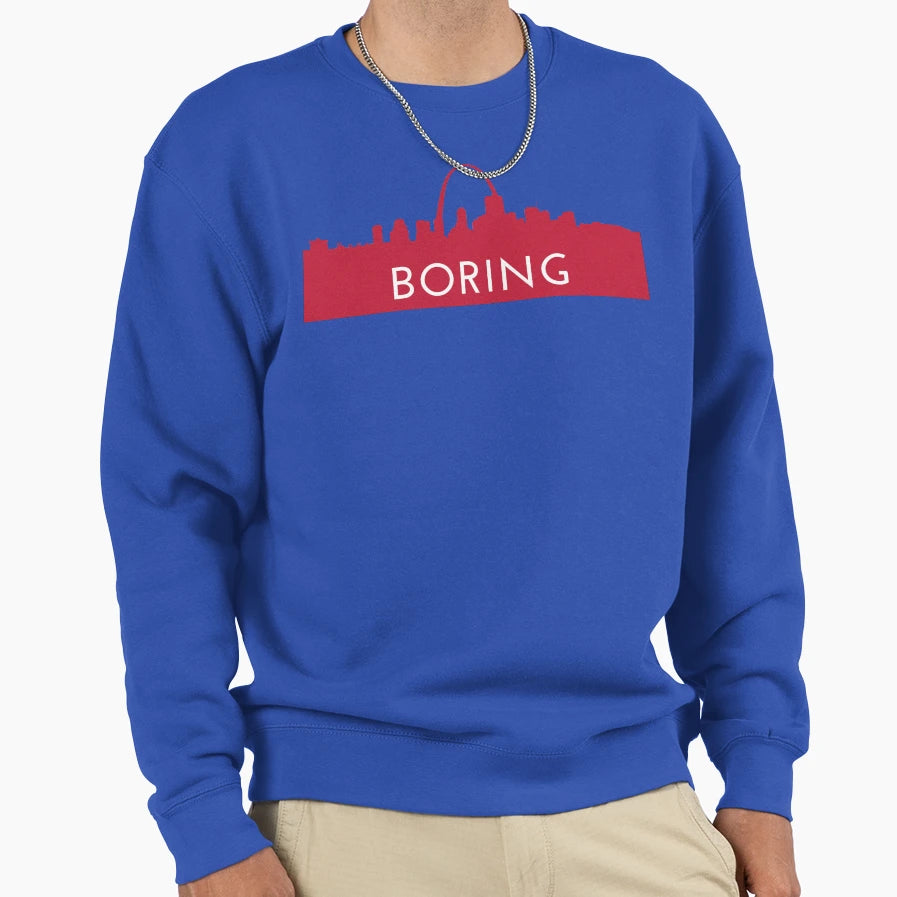 St Louis Is Boring Red Sweatshirt - Custom Art Print for Adults - T-Shirt, Sweatshirt, Hoodie