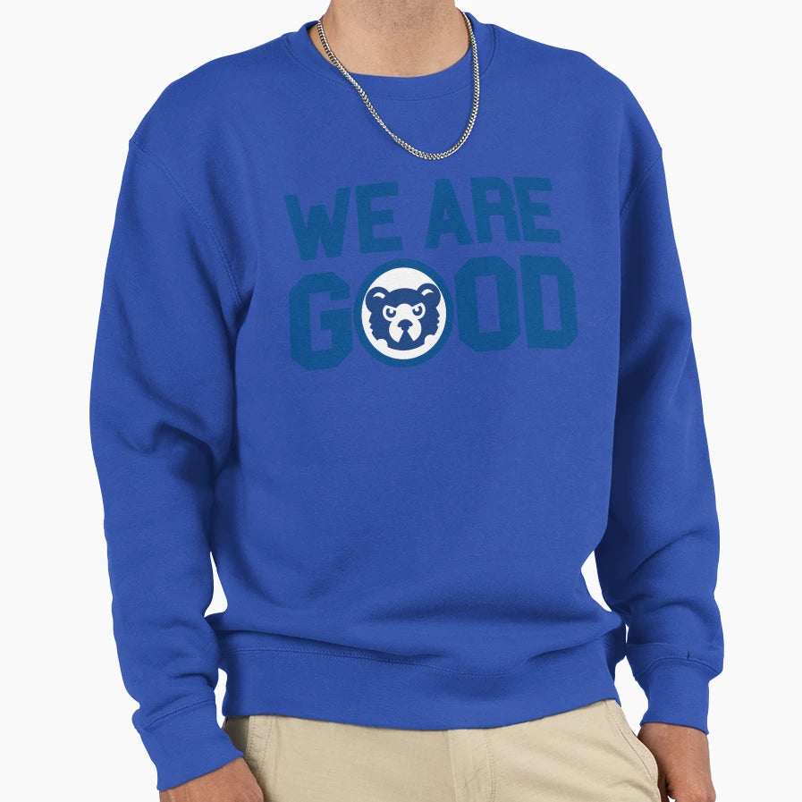 We Are Good Cubs Sweatshirt - Fun Novelty Design for Adults - T-Shirt, Sweatshirt, Hoodie