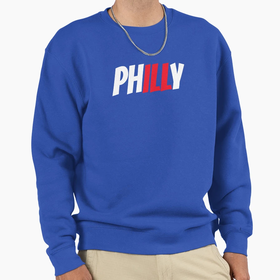 Ill Philly Sweatshirt - Fun Novelty Design Men Women - T-Shirt, Sweatshirt, Hoodie