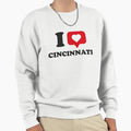 I Love Cincinnati I Heart Cincinnati Sweatshirt - Trendy Graphic Unisex - T-Shirt, Sweatshirt, Hoodie