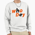 Who Dey L L T-Shirt - Graphic Print Men Women - T-Shirt, Sweatshirt, Hoodie