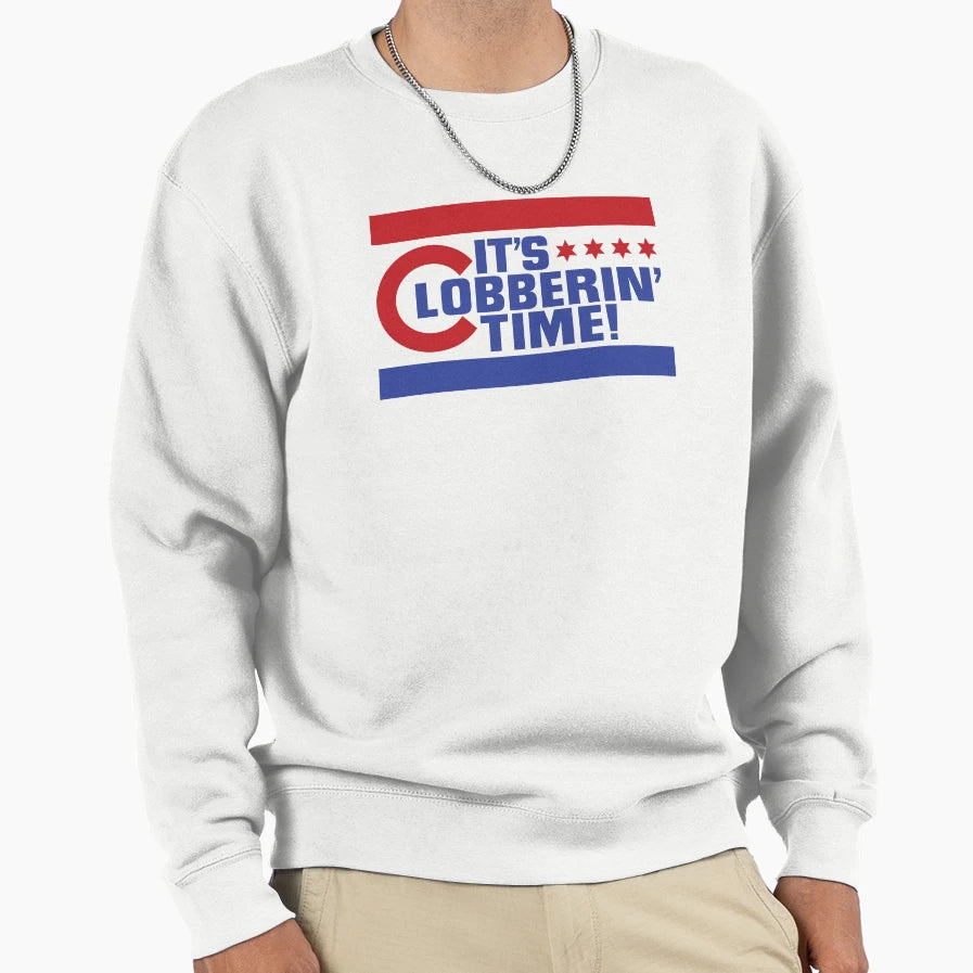 Its Clobberin Time Sweatshirt - Streetwear Style Unisex - T-Shirt, Sweatshirt, Hoodie