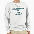 Philadelphia Vs World Sweatshirt - Minimalist Print Men Women - T-Shirt, Sweatshirt, Hoodie