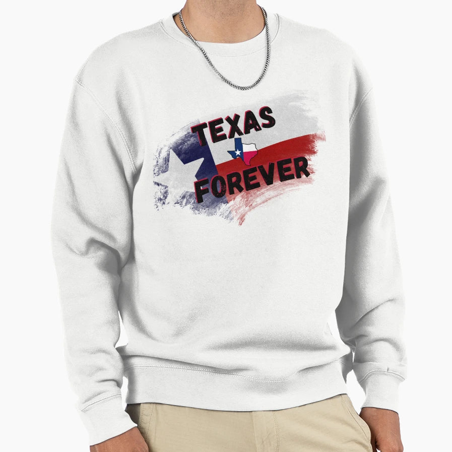 Texas Forever Sweatshirt - Graphic Print for Adults - T-Shirt, Sweatshirt, Hoodie