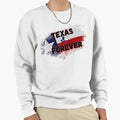 Texas Forever Sweatshirt - Graphic Print for Adults - T-Shirt, Sweatshirt, Hoodie