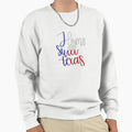 Home Sweet Texas Red White And Sweatshirt - Aesthetic Graphic for Adults - T-Shirt, Sweatshirt, Hoodie