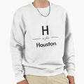 H Is Houston Sweatshirt - Aesthetic Graphic Unisex - T-Shirt, Sweatshirt, Hoodie