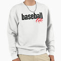 Baseball Life Sweatshirt - Custom Art Print Unisex - T-Shirt, Sweatshirt, Hoodie