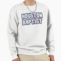 Houston Baptist University Sweatshirt - Aesthetic Graphic Men Women - T-Shirt, Sweatshirt, Hoodie