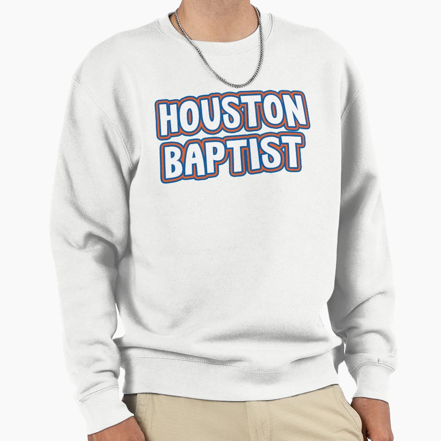 Houston Baptist University Sweatshirt - Aesthetic Graphic Men Women - T-Shirt, Sweatshirt, Hoodie