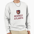 Atlanta Baseball Respect Atlanta Sweatshirt - Novelty Apparel Unisex - T-Shirt, Sweatshirt, Hoodie