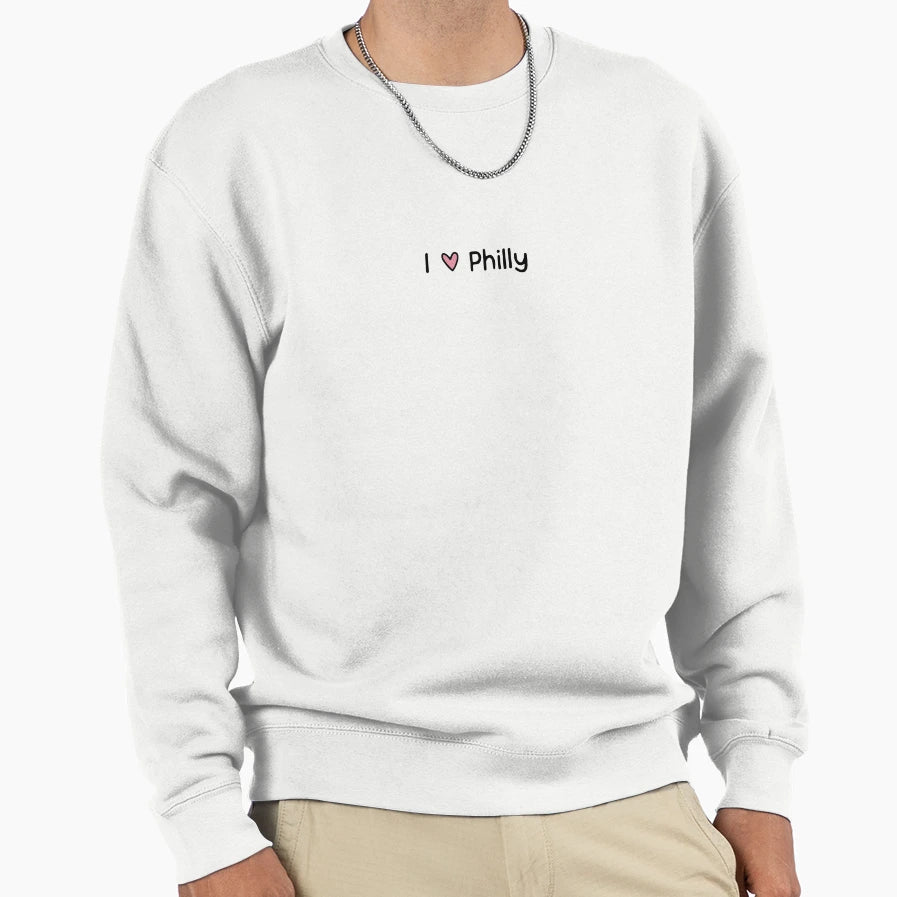 I Love Philly Pennsylvania Sweatshirt - Casual Everyday Wear Unisex - T-Shirt, Sweatshirt, Hoodie