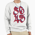 86 45 Anti Trump Sweatshirt - Trendy Graphic for Adults - T-Shirt, Sweatshirt, Hoodie
