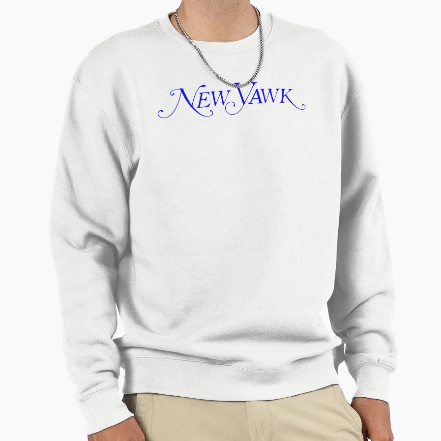 New Yawk Sweatshirt - Trendy Graphic Men Women - T-Shirt, Sweatshirt, Hoodie