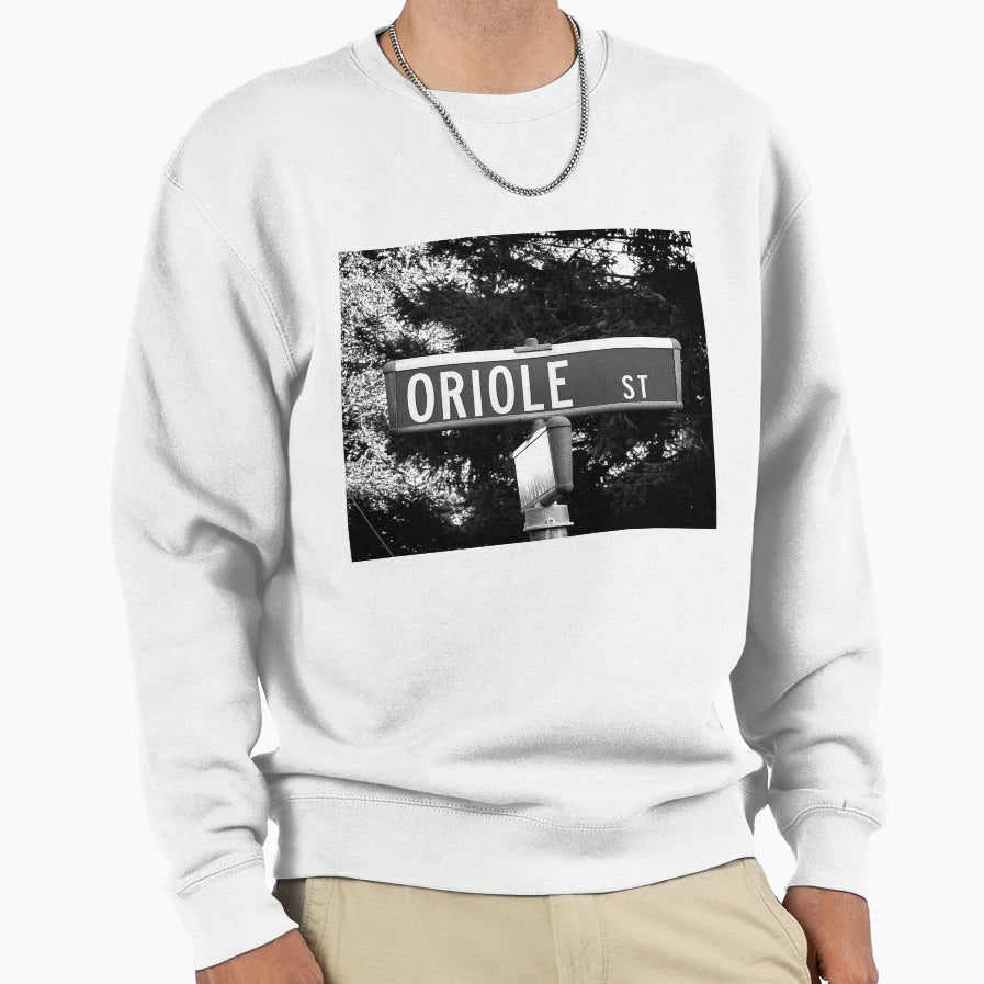 Street Sign Named Oriole Sweatshirt - Casual Everyday Wear Men Women - T-Shirt, Sweatshirt, Hoodie