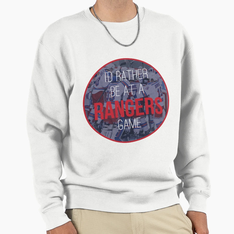 Ny Rangers Id Rather Be Rangers Game Sweatshirt - Trendy Graphic for Adults - T-Shirt, Sweatshirt, Hoodie