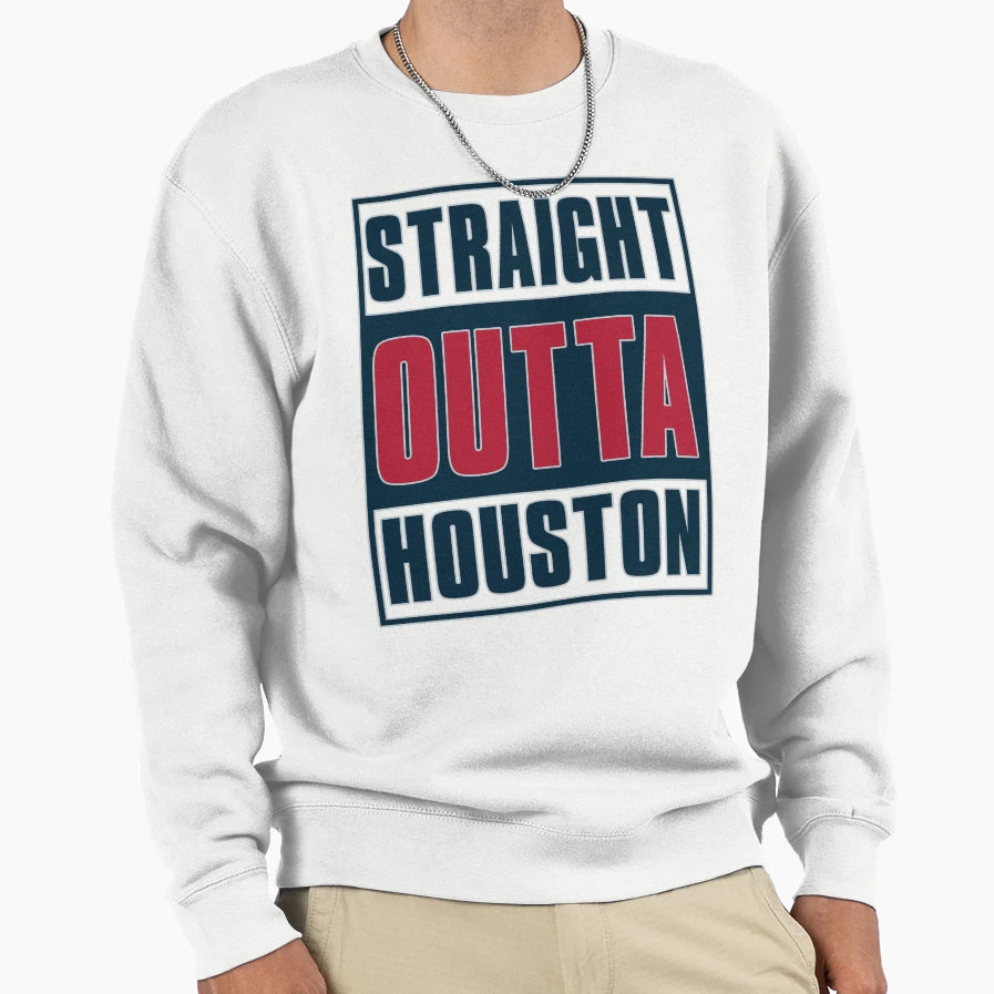 Straight Out Houston Football Sweatshirt - Custom Art Print Men Women - T-Shirt, Sweatshirt, Hoodie