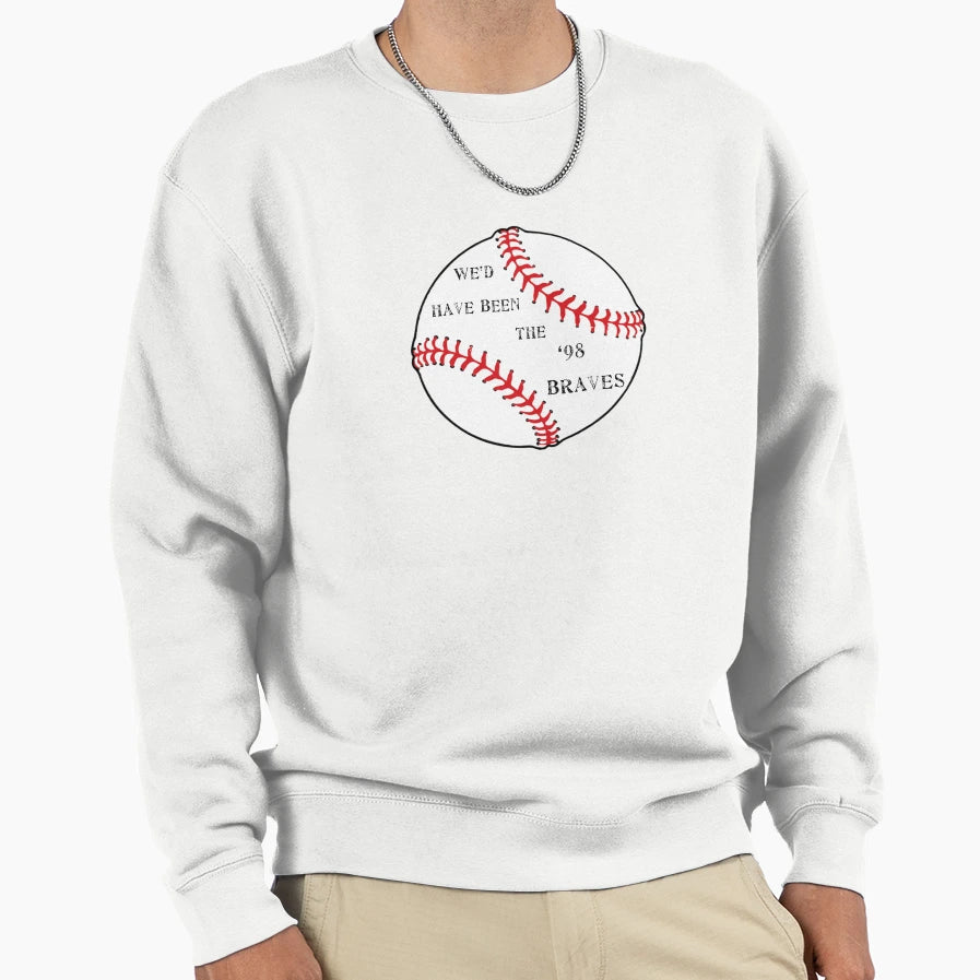 98 Braves Sweatshirt - Casual Everyday Wear Unisex - T-Shirt, Sweatshirt, Hoodie