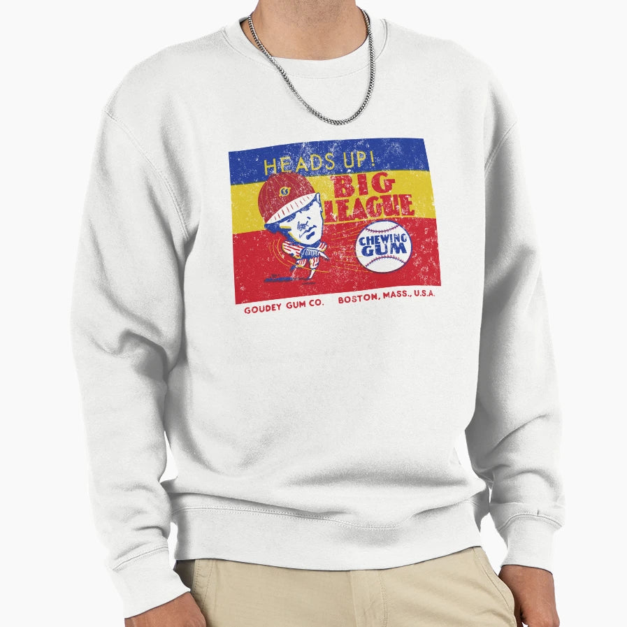 Goudey Heads Up Big League Baseball Sweatshirt - Novelty Apparel Men Women - T-Shirt, Sweatshirt, Hoodie