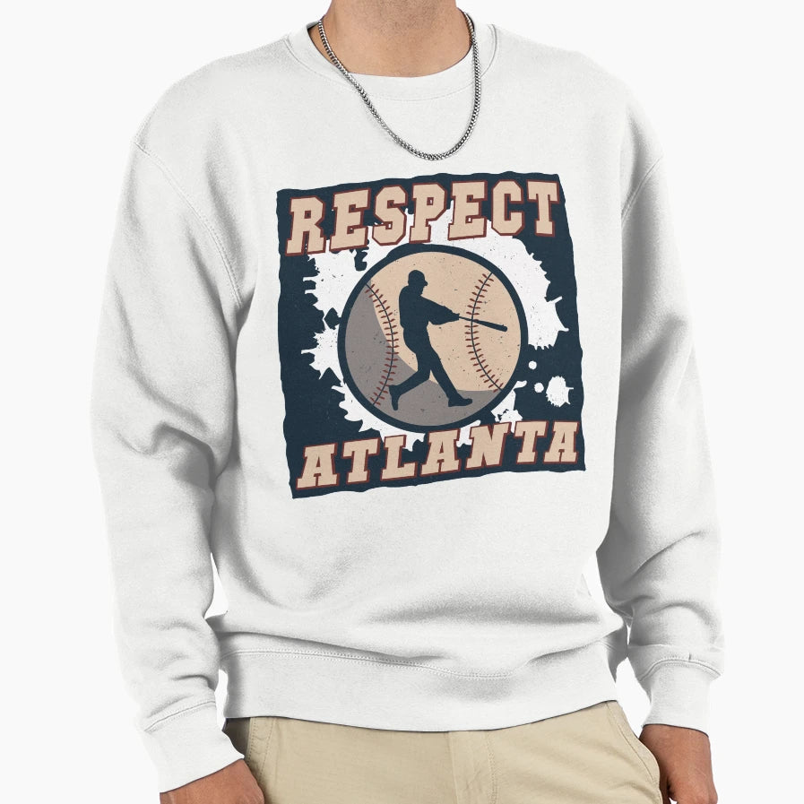 Respect Atlanta T-Shirt - Custom Art Print Men Women - T-Shirt, Sweatshirt, Hoodie