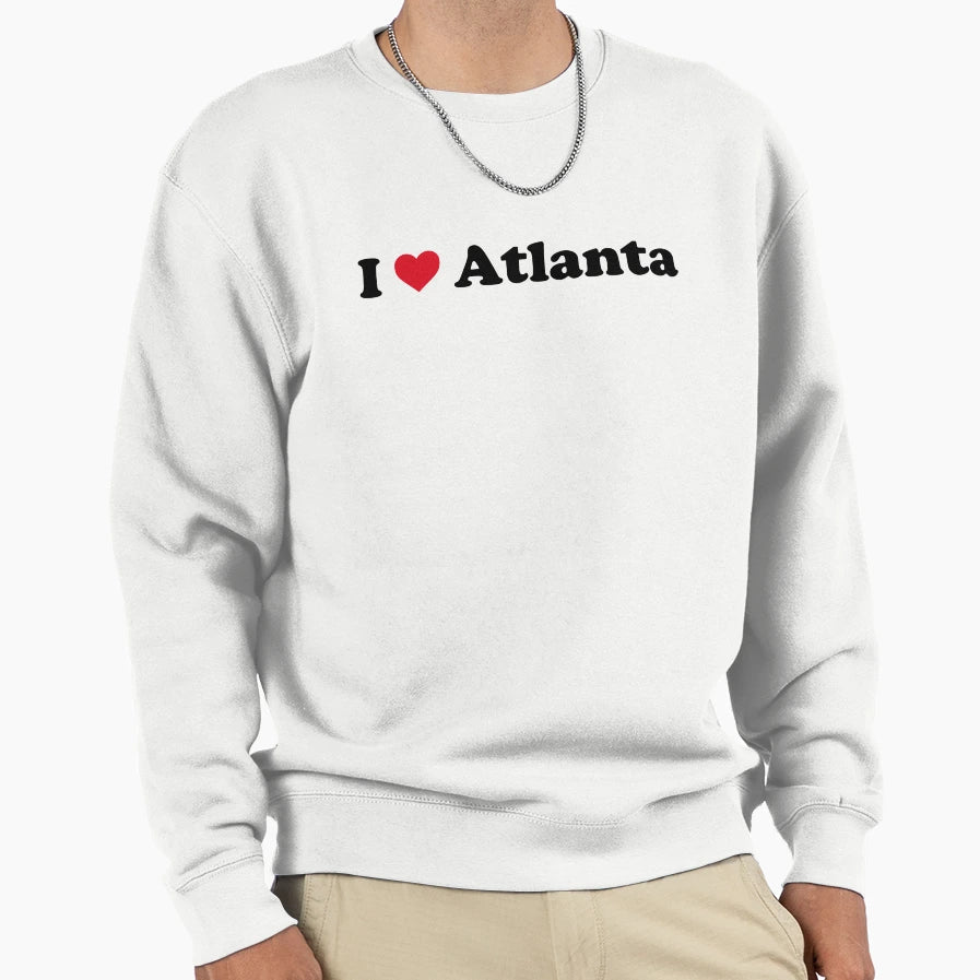 I Love Atlanta Sweatshirt - Novelty Apparel for Adults - T-Shirt, Sweatshirt, Hoodie